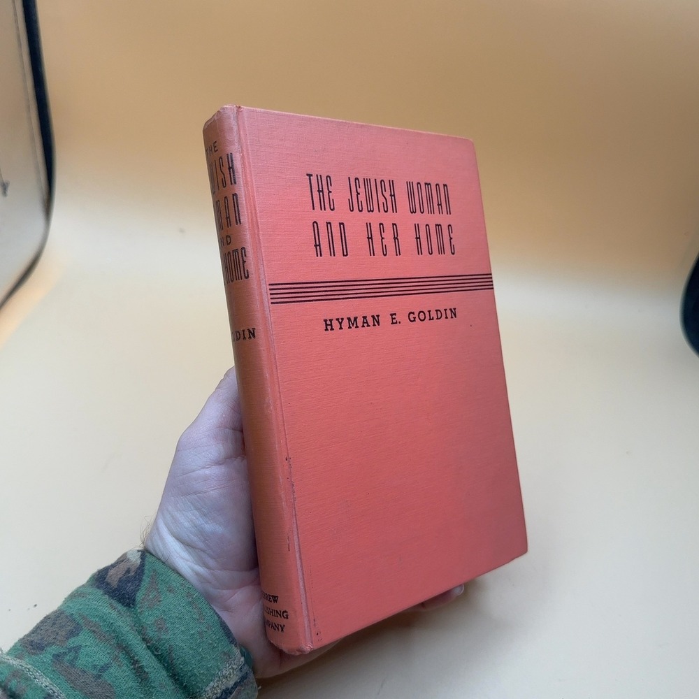 The Jewish Woman and Her Home Hyman Goldin Hardcover 1941